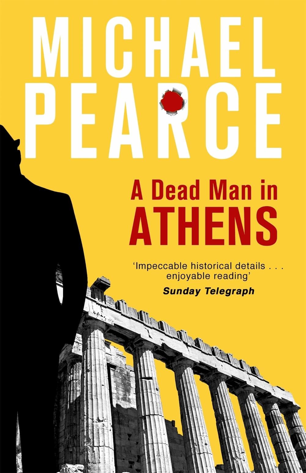 A Dead Man in Athens by Michael Pearce - ISBN: 9781472126177