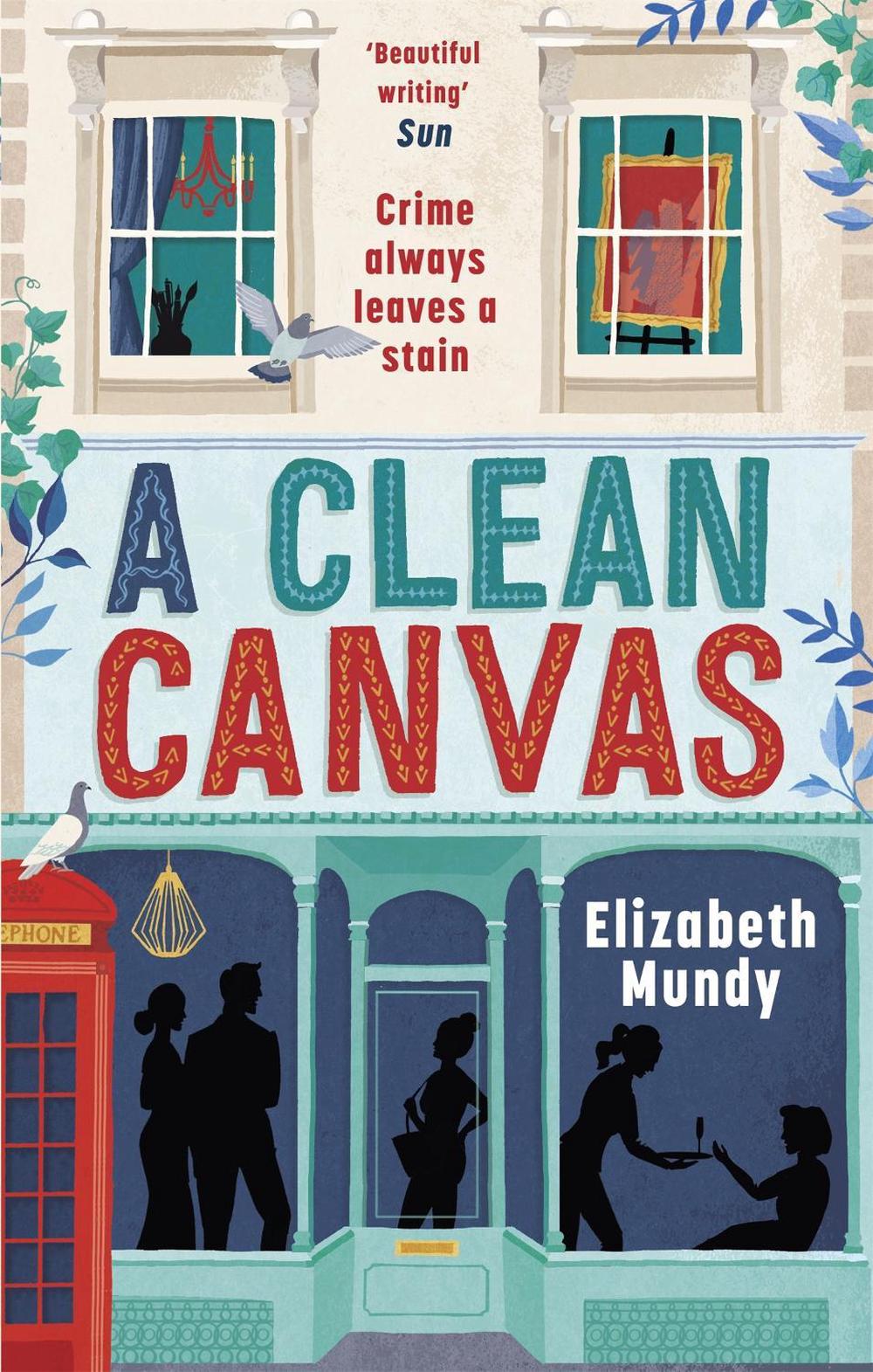 A Clean Canvas by Elizabeth Mundy - ISBN: 9781472126382