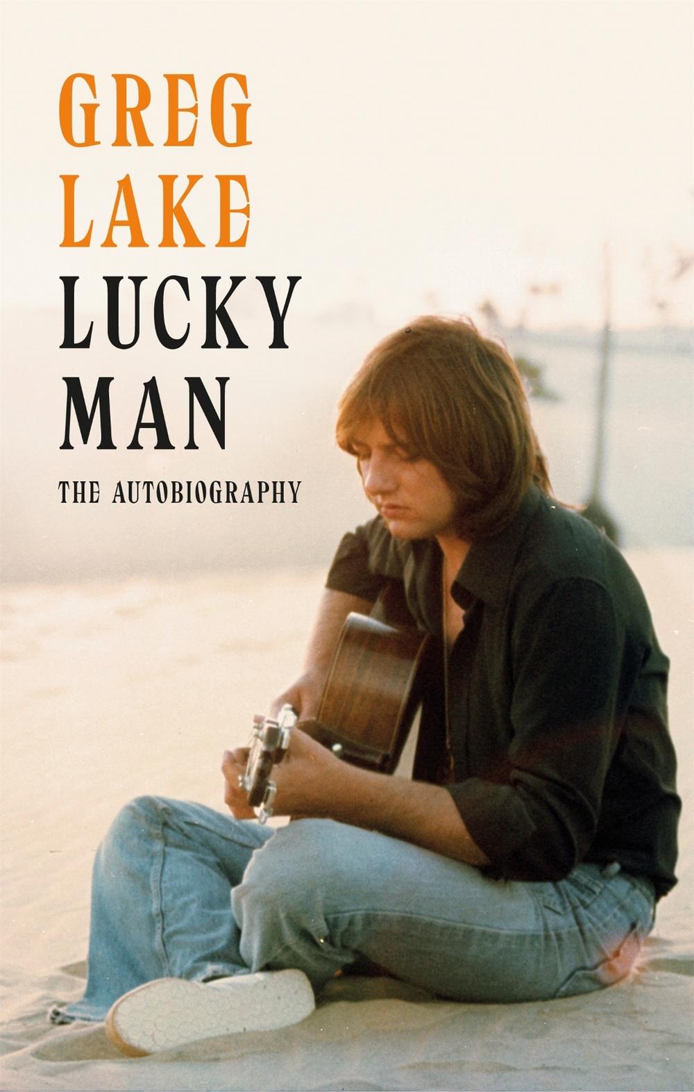 Lucky Man by Greg Lake - ISBN: 9781472126504