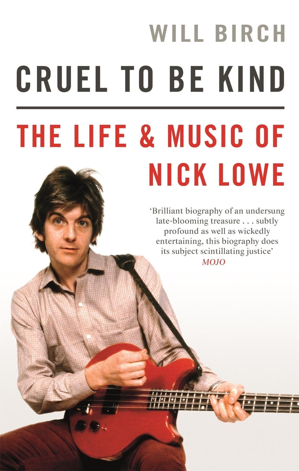 Cruel To Be Kind by Will Birch - ISBN: 9781472129154