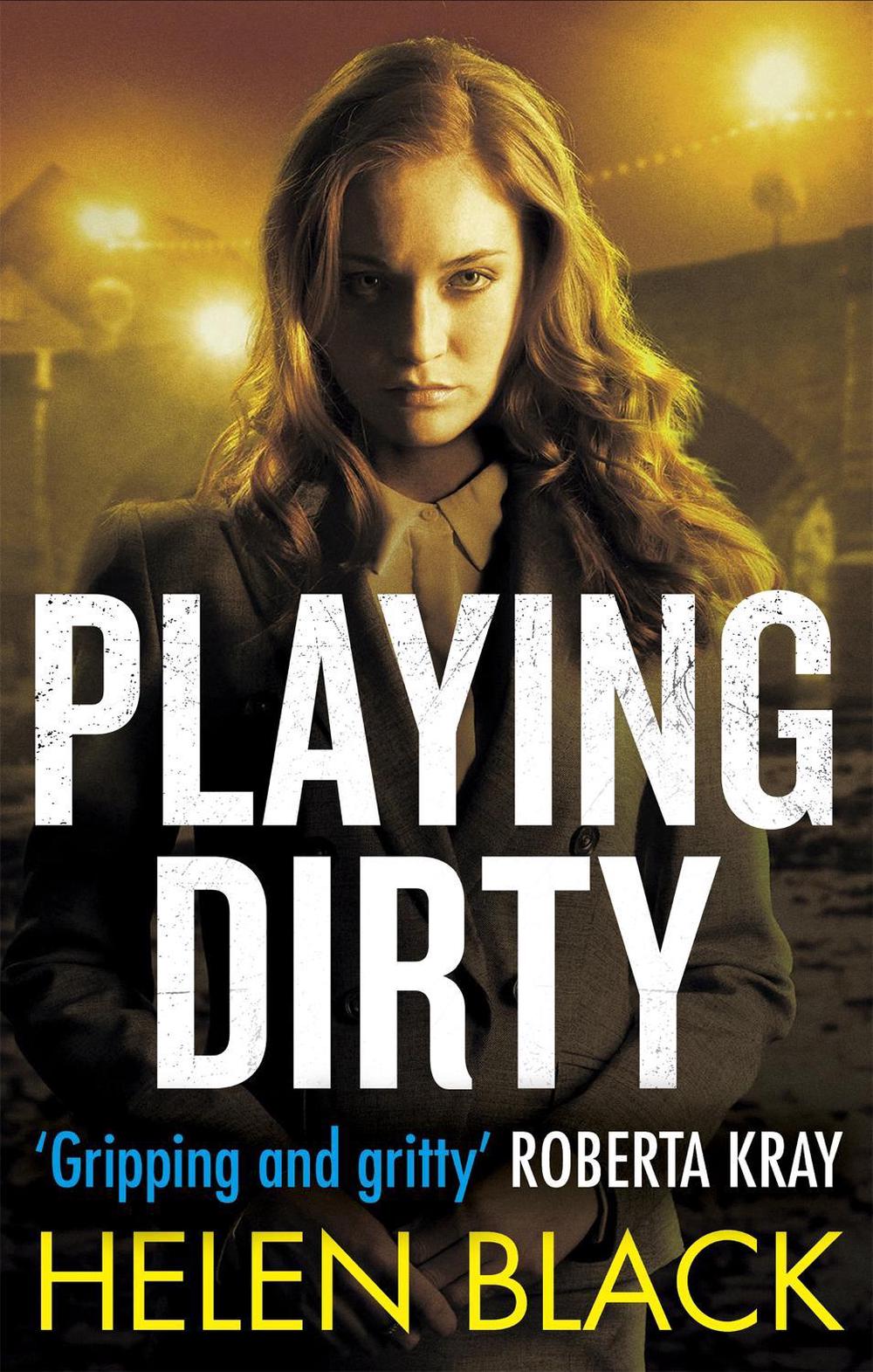 Playing Dirty by Helen Black - ISBN: 9781472129871