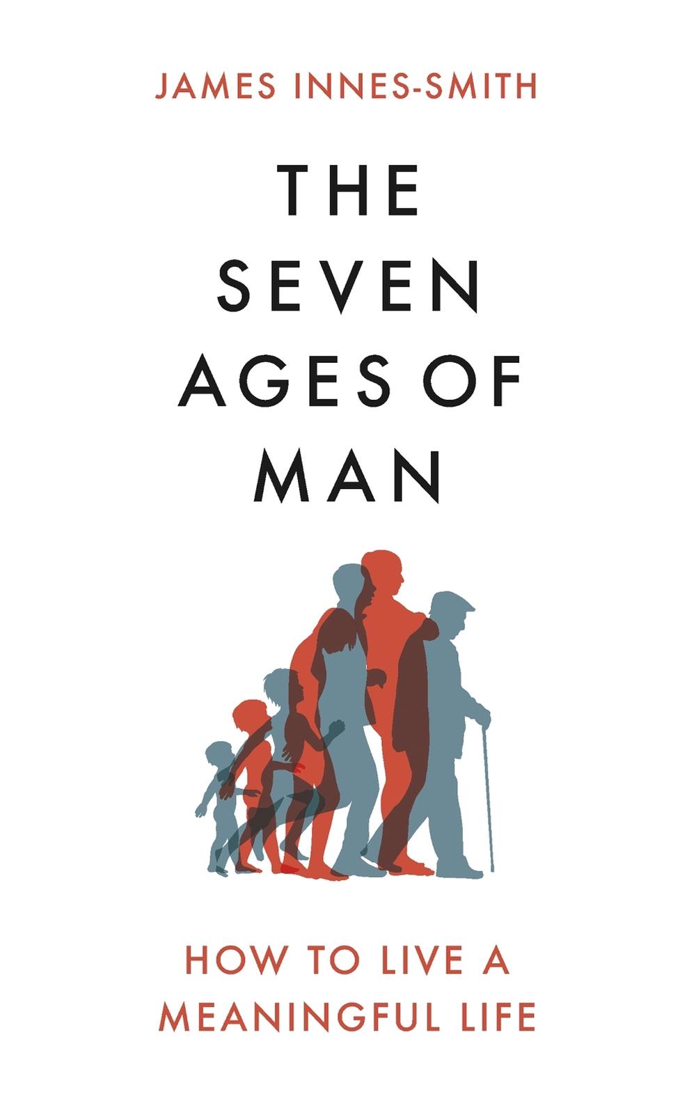 The Seven Ages of Man by James Innes-Smith - ISBN: 9781472129956