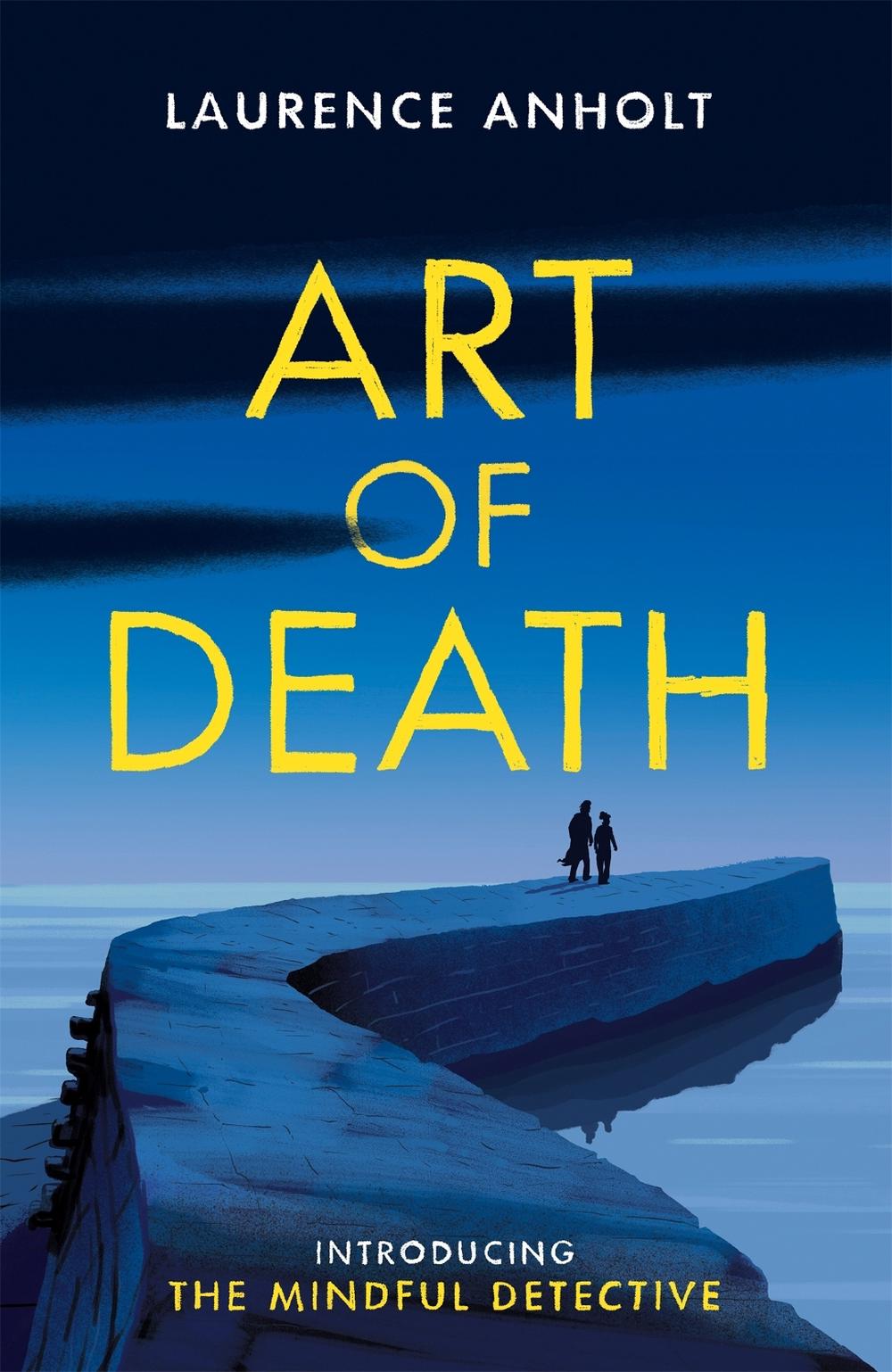 Art of Death by Laurence Anholt - ISBN: 9781472129994