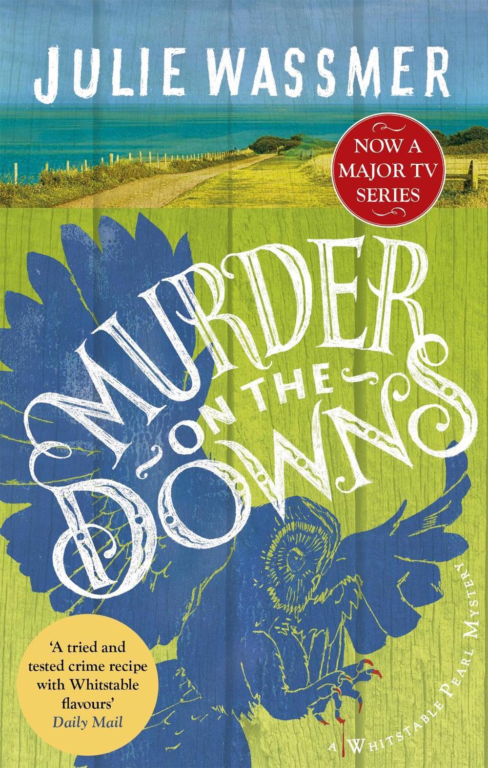 Murder on the Downs by Julie Wassmer - ISBN: 9781472130099