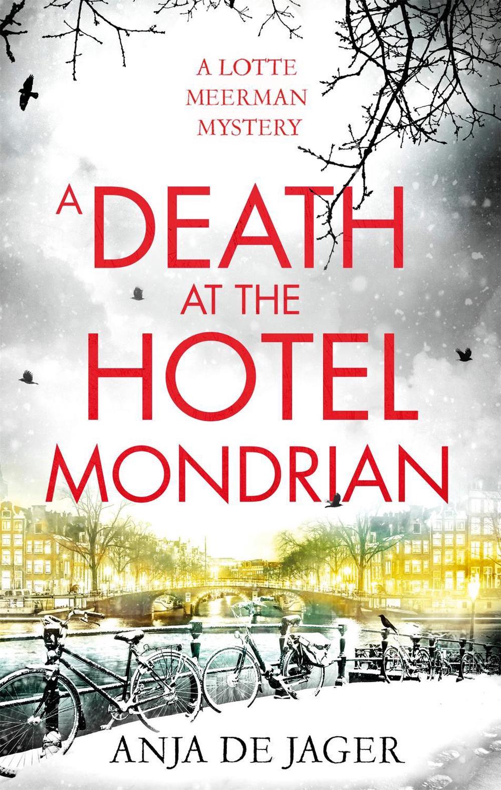 A Death at the Hotel Mondrian by Anja de Jager - ISBN: 9781472130426