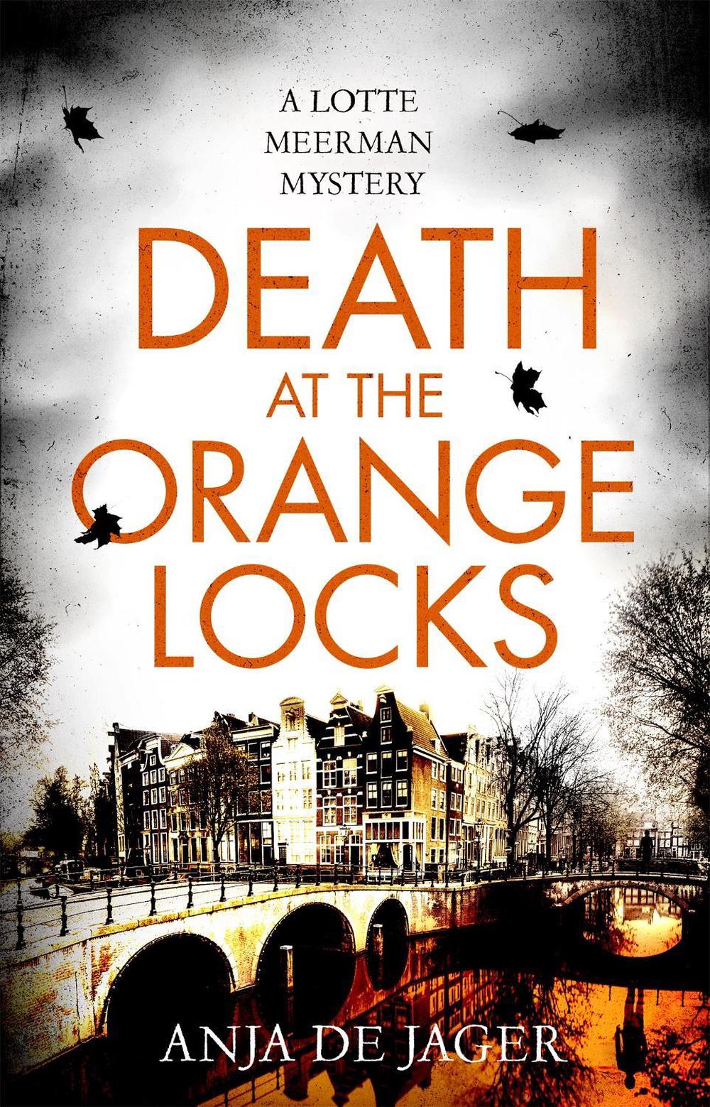 Death at the Orange Locks by Anja de Jager - ISBN: 9781472130440
