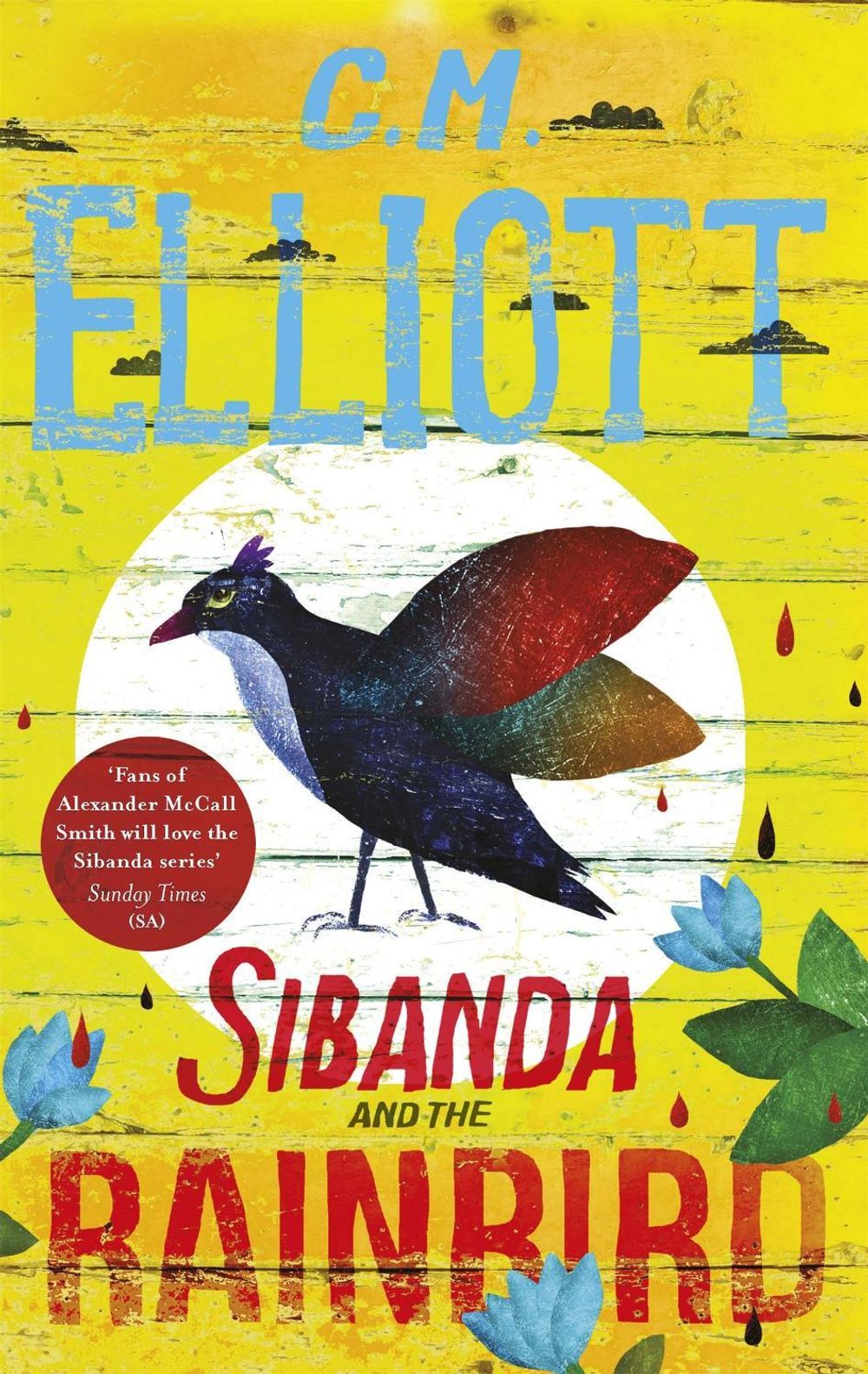 Sibanda and the Rainbird by C.M. Elliott - ISBN: 9781472130495