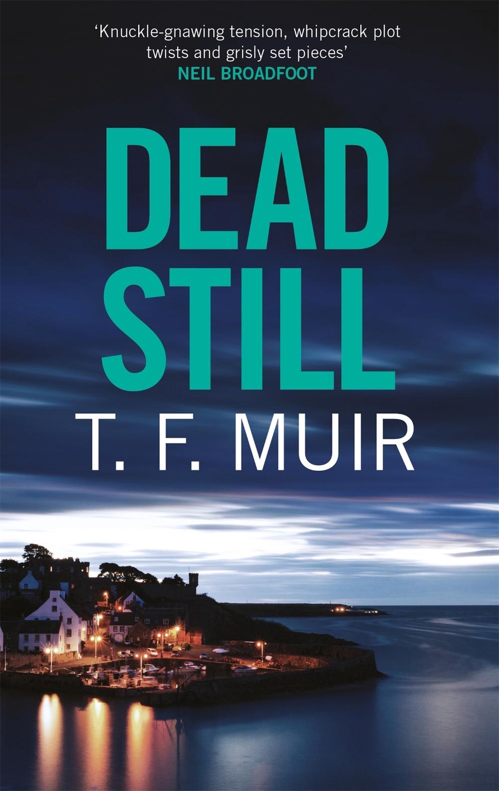 Dead Still by T.F. Muir - ISBN: 9781472131072