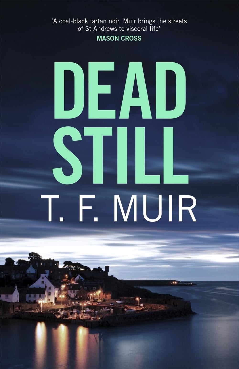 Dead Still by T.F. Muir - ISBN: 9781472131089