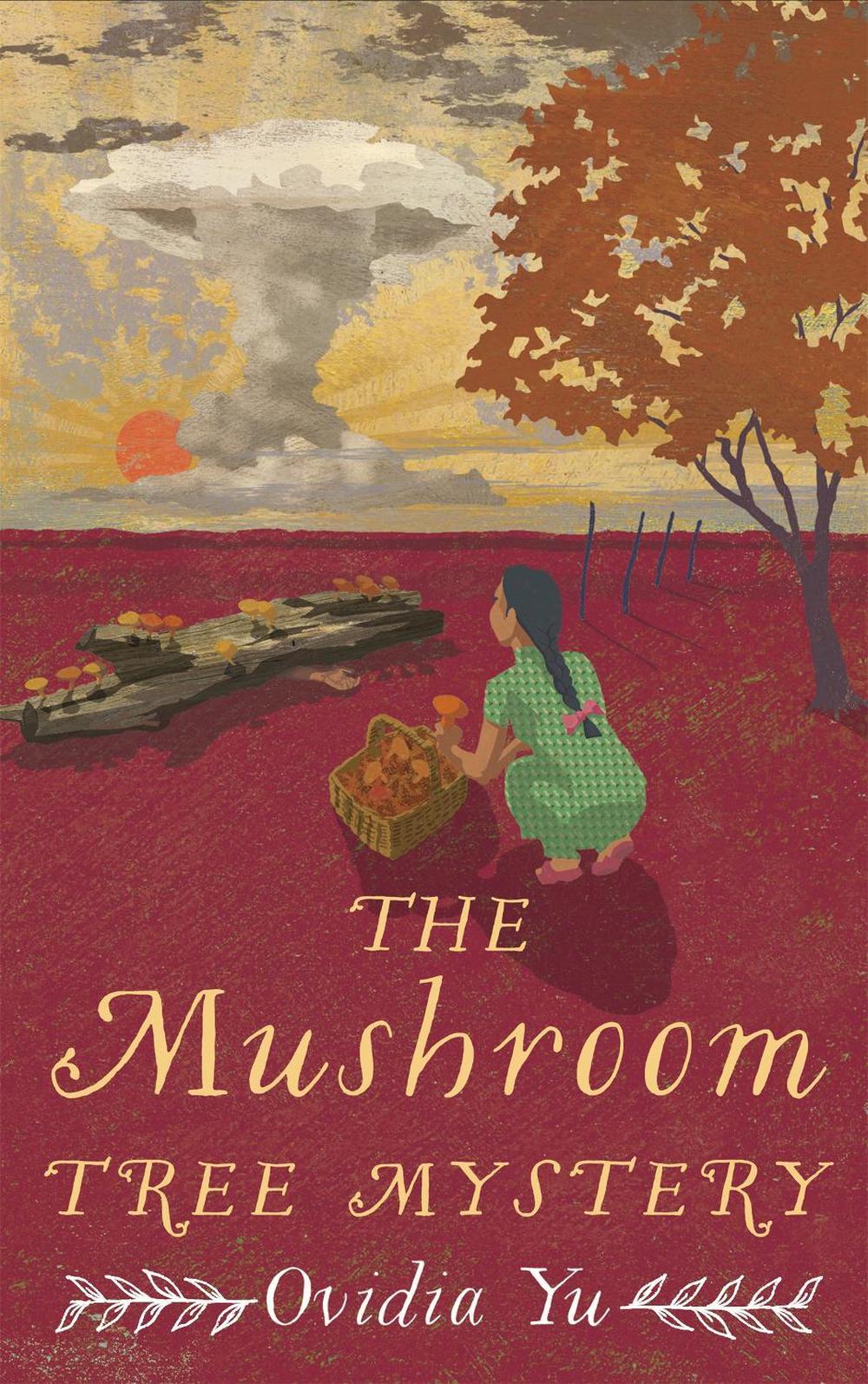 The Mushroom Tree Mystery by Ovidia Yu - ISBN: 9781472132055