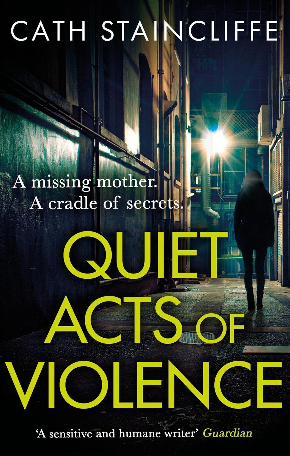 Quiet Acts of Violence by Cath Staincliffe - ISBN: 9781472132093
