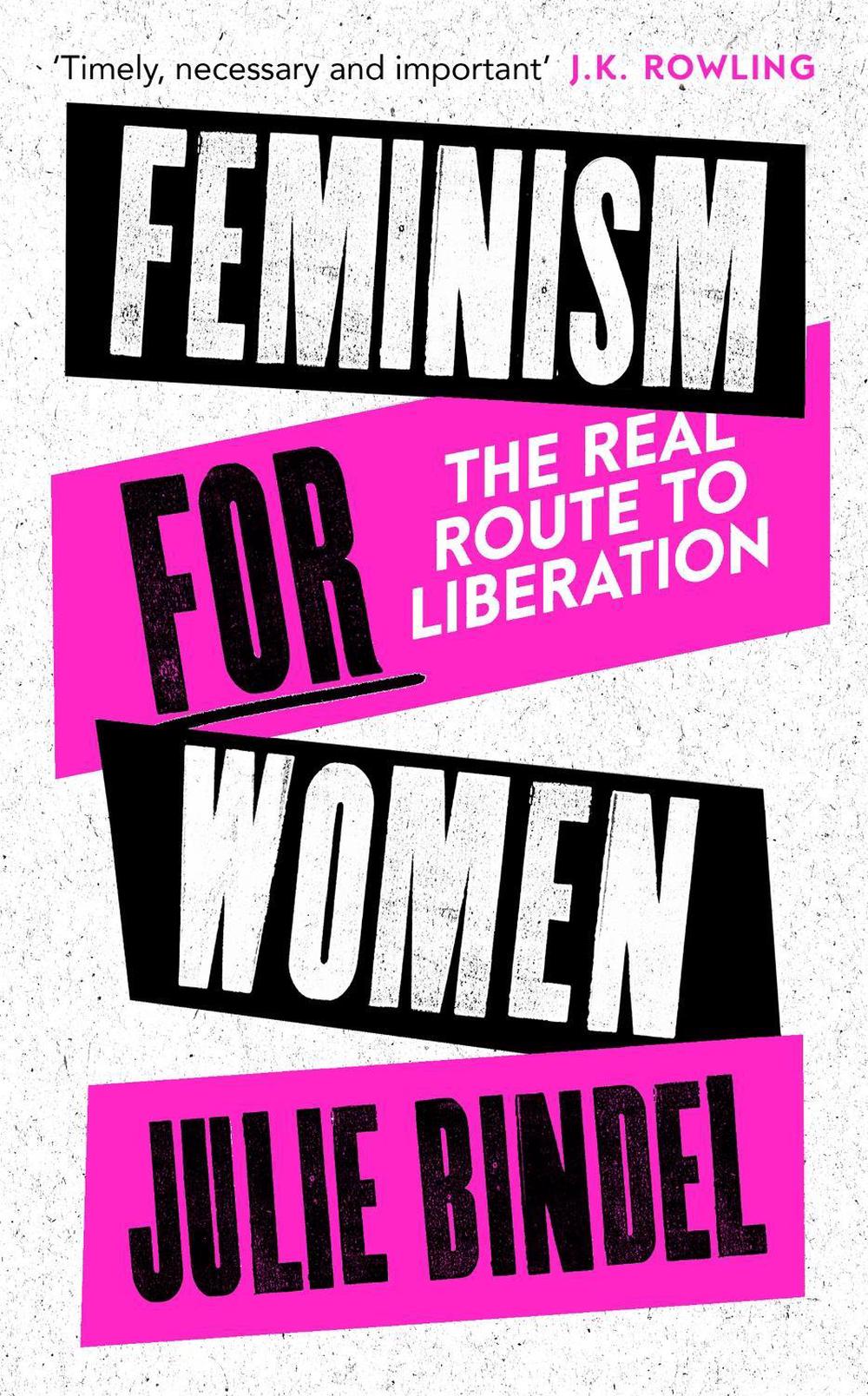Feminism for Women by Julie Bindel - ISBN: 9781472132611