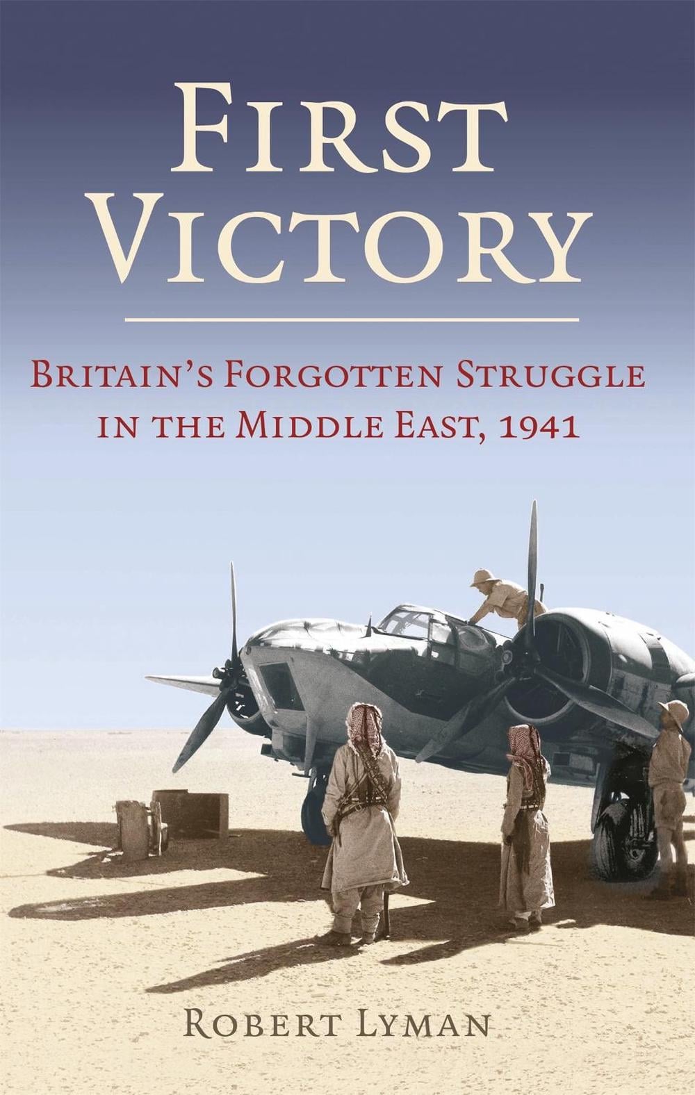 First Victory: 1941 by Robert Lyman - ISBN: 9781472132857