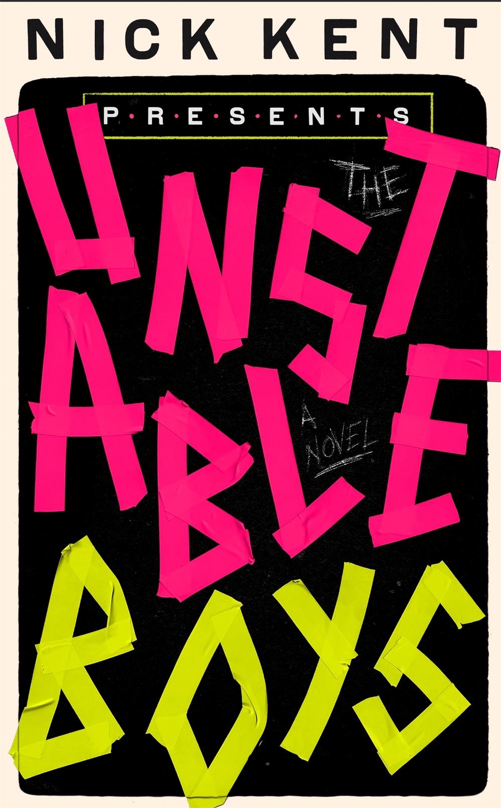 The Unstable Boys by Nick Kent - ISBN: 9781472132901