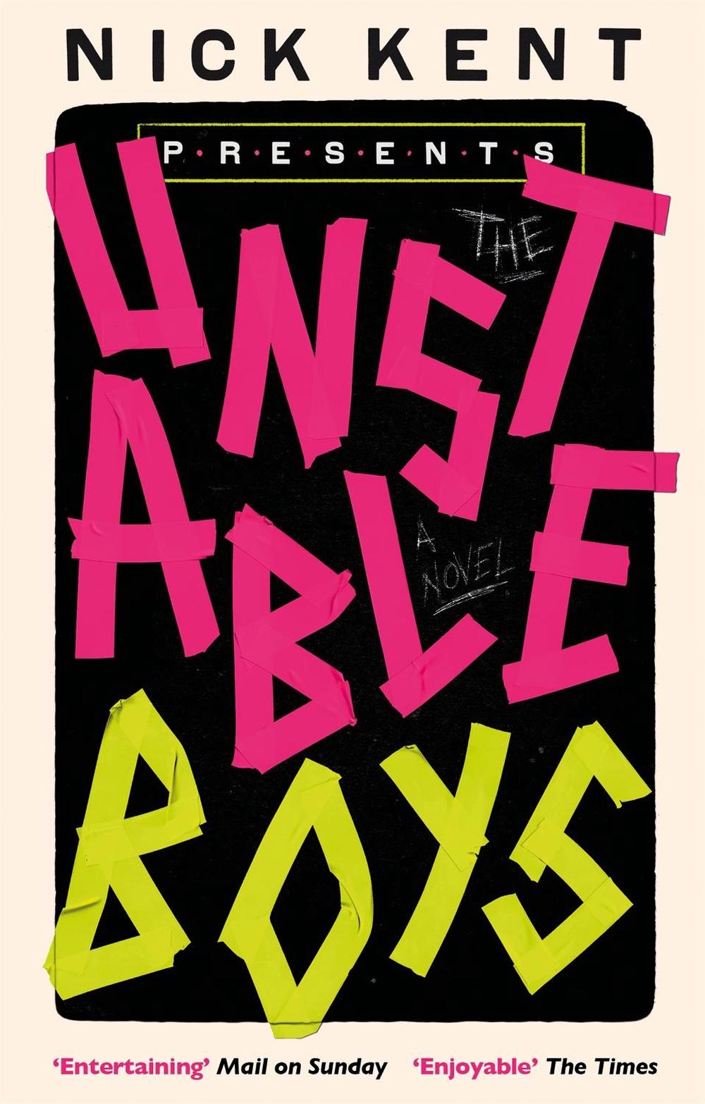The Unstable Boys by Nick Kent - ISBN: 9781472132918