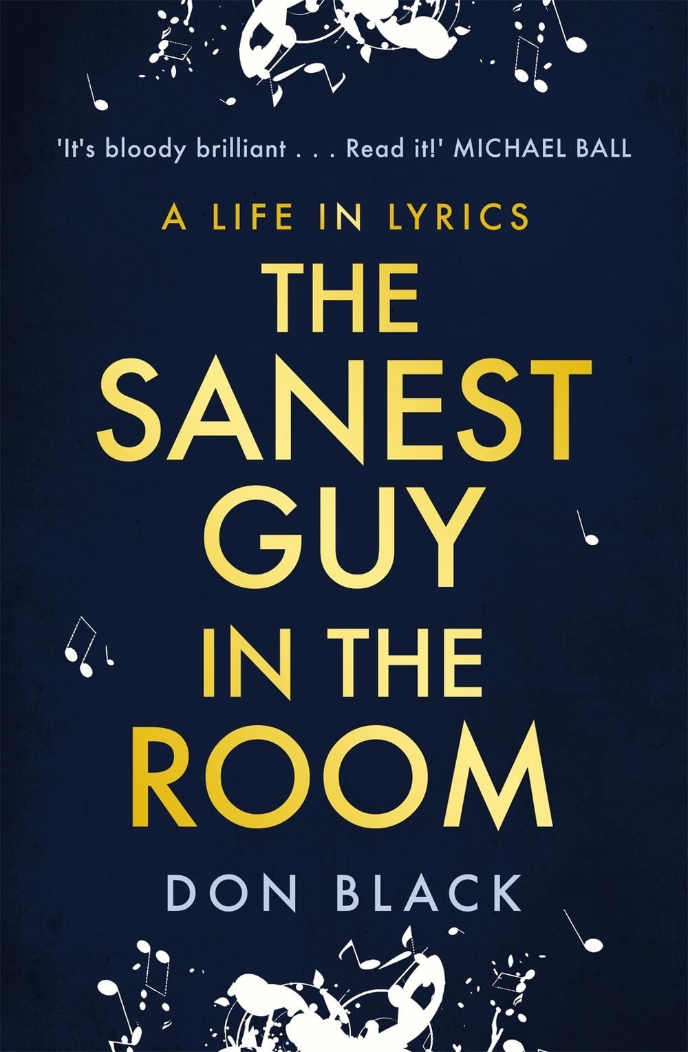 The Sanest Guy in the Room by Don Black - ISBN: 9781472132949