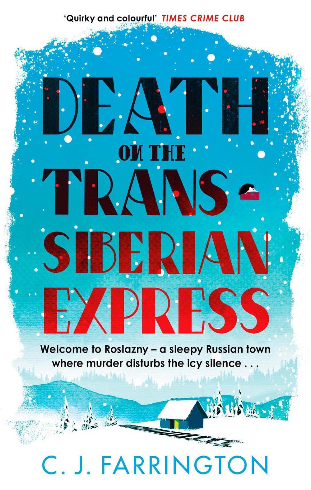 Death on the Trans-Siberian Express by C.J. Farrington - ISBN: 9781472133144