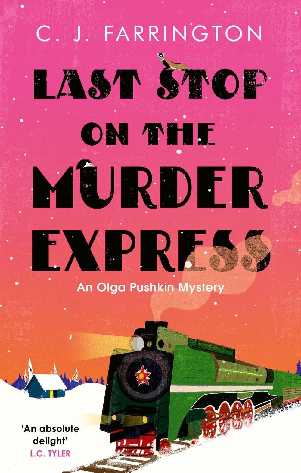 Last Stop on the Murder Express by C.J. Farrington - ISBN: 9781472133229