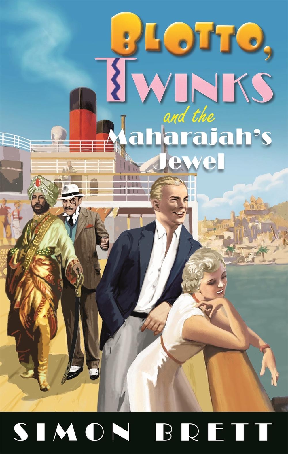 Blotto, Twinks and the Maharajah's Jewel by Simon Brett - ISBN: 9781472133915