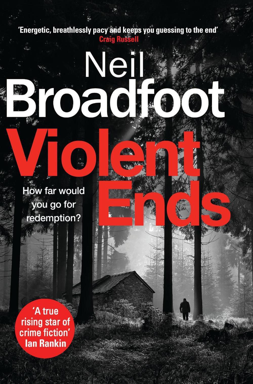 Violent Ends by Neil Broadfoot - ISBN: 9781472134998