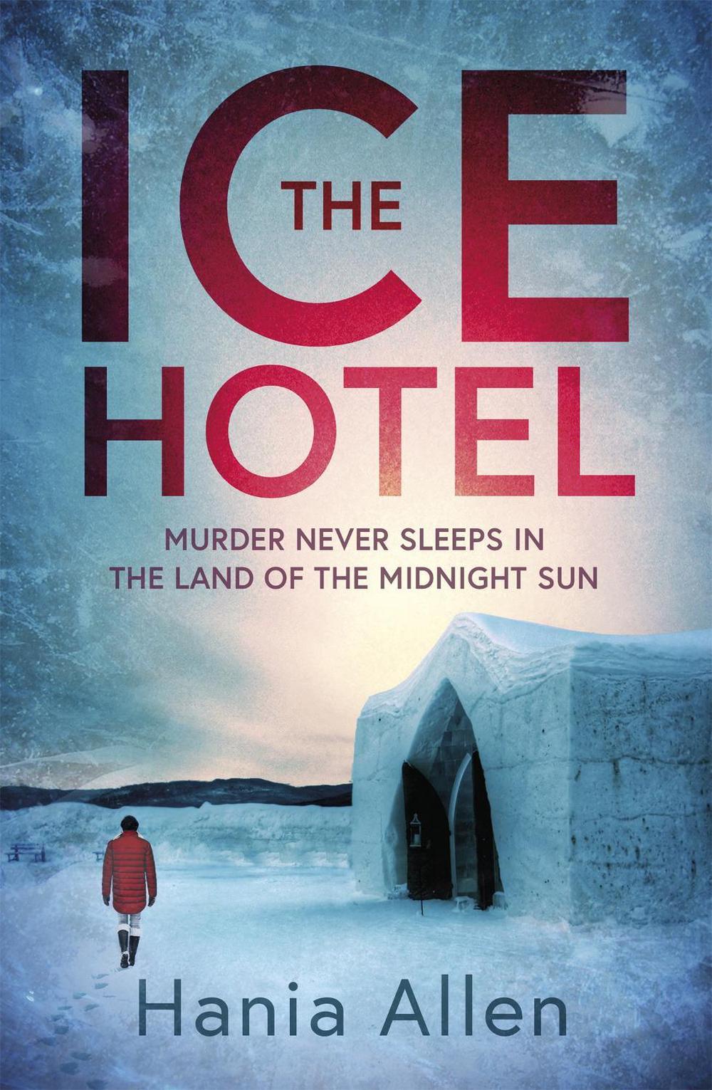 The Ice Hotel by Hania Allen - ISBN: 9781472135261