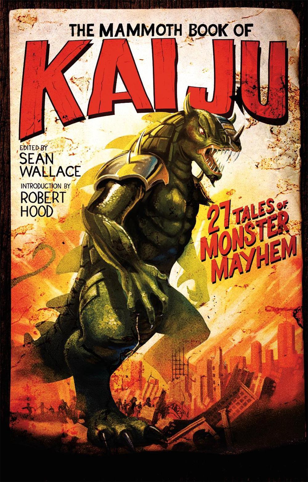 The Mammoth Book of Kaiju by Sean Wallace - ISBN: 9781472135643