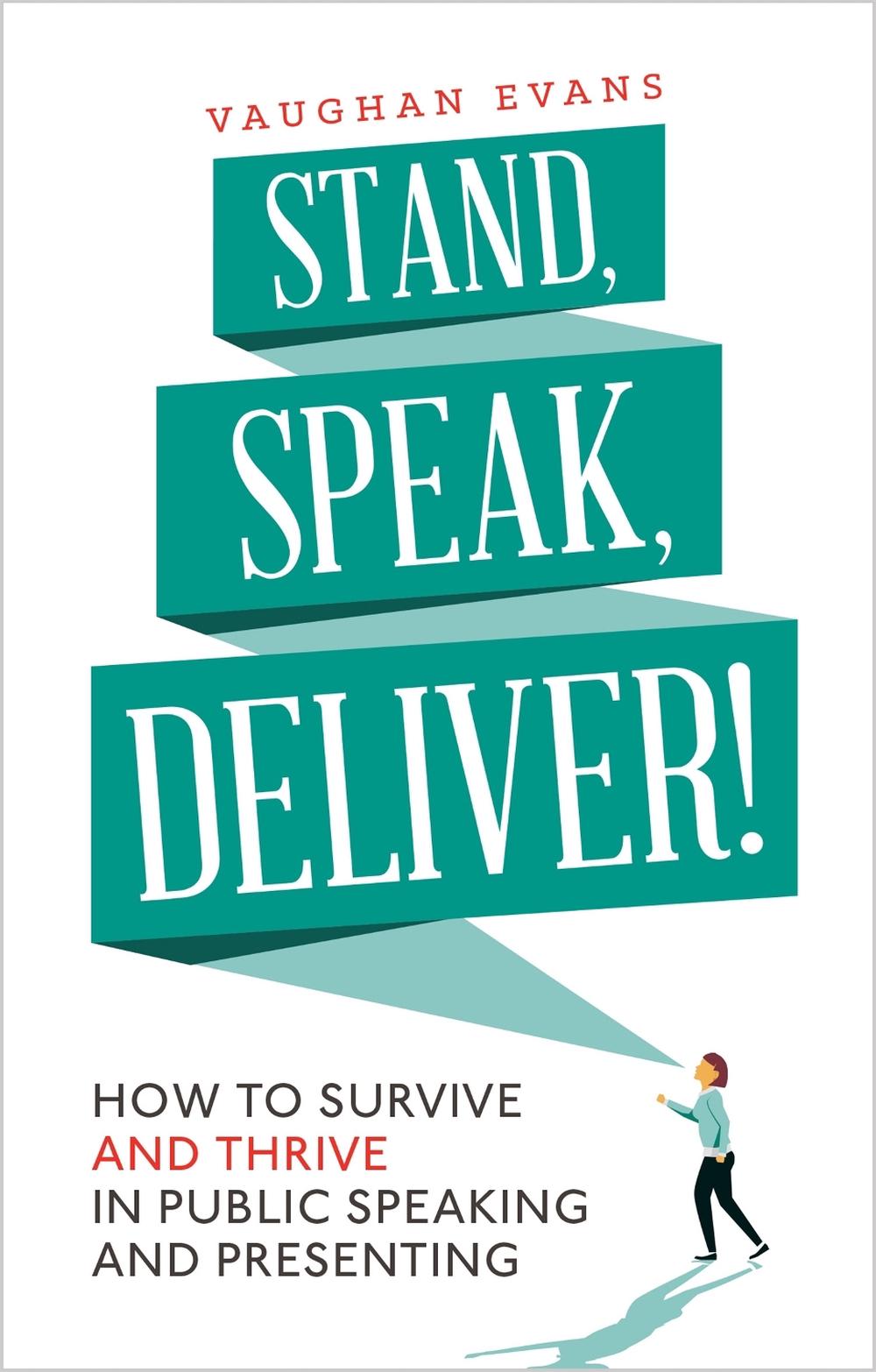 Stand, Speak, Deliver!, 9781472135803