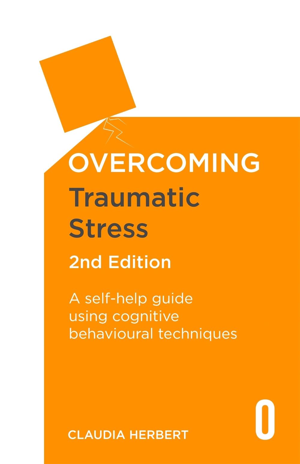 Overcoming Traumatic Stress, 2nd Edition by Claudia Herbert - ISBN: 9781472136138