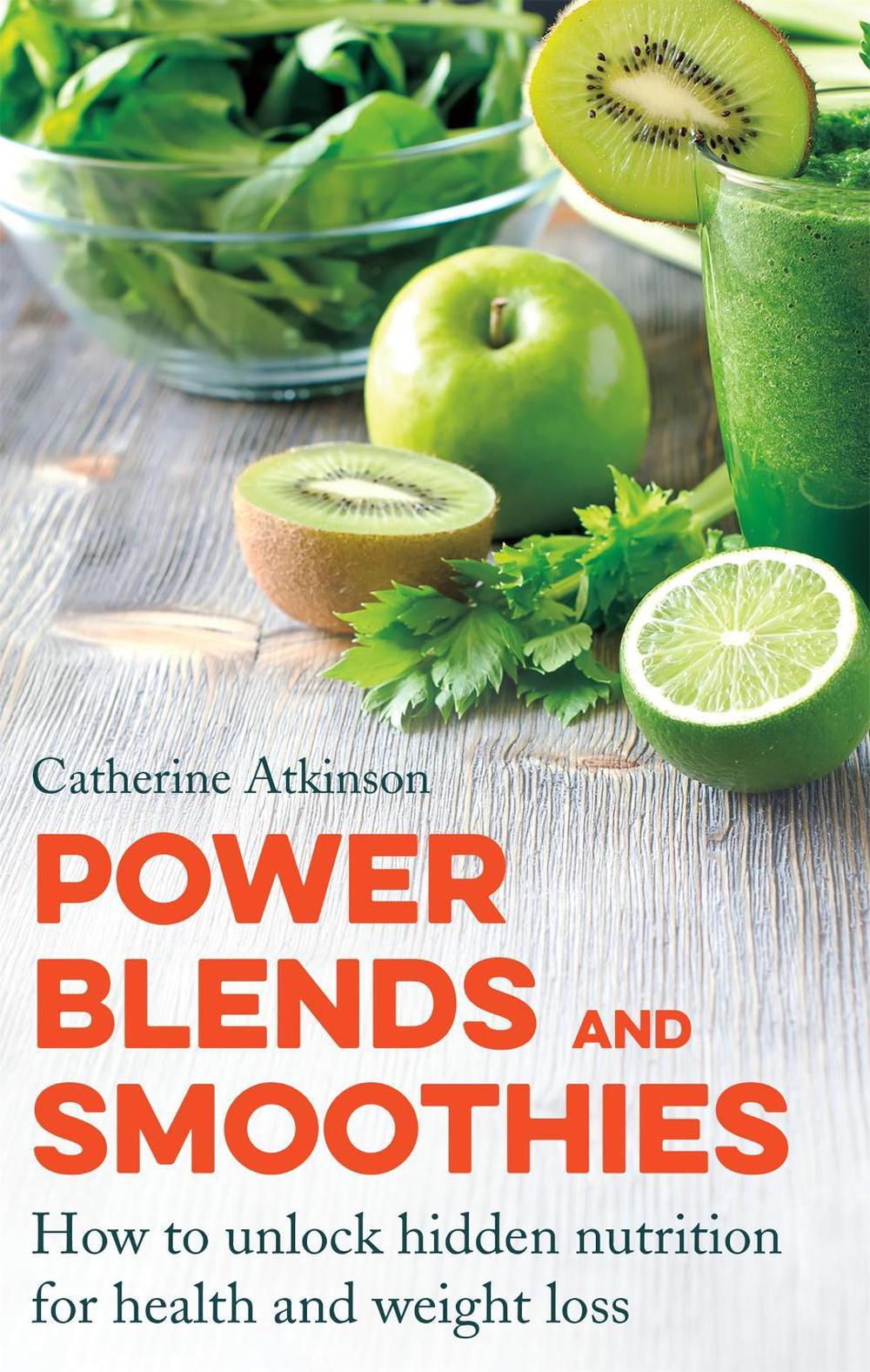 Power Blends and Smoothies by Catherine Atkinson - ISBN: 9781472136565