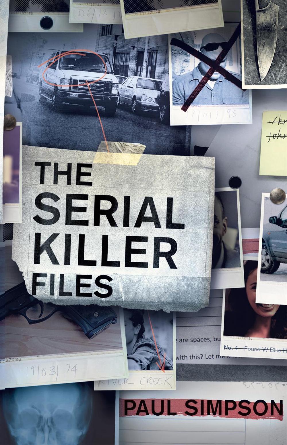 The Serial Killer Files by Paul Simpson - ISBN: 9781472136749