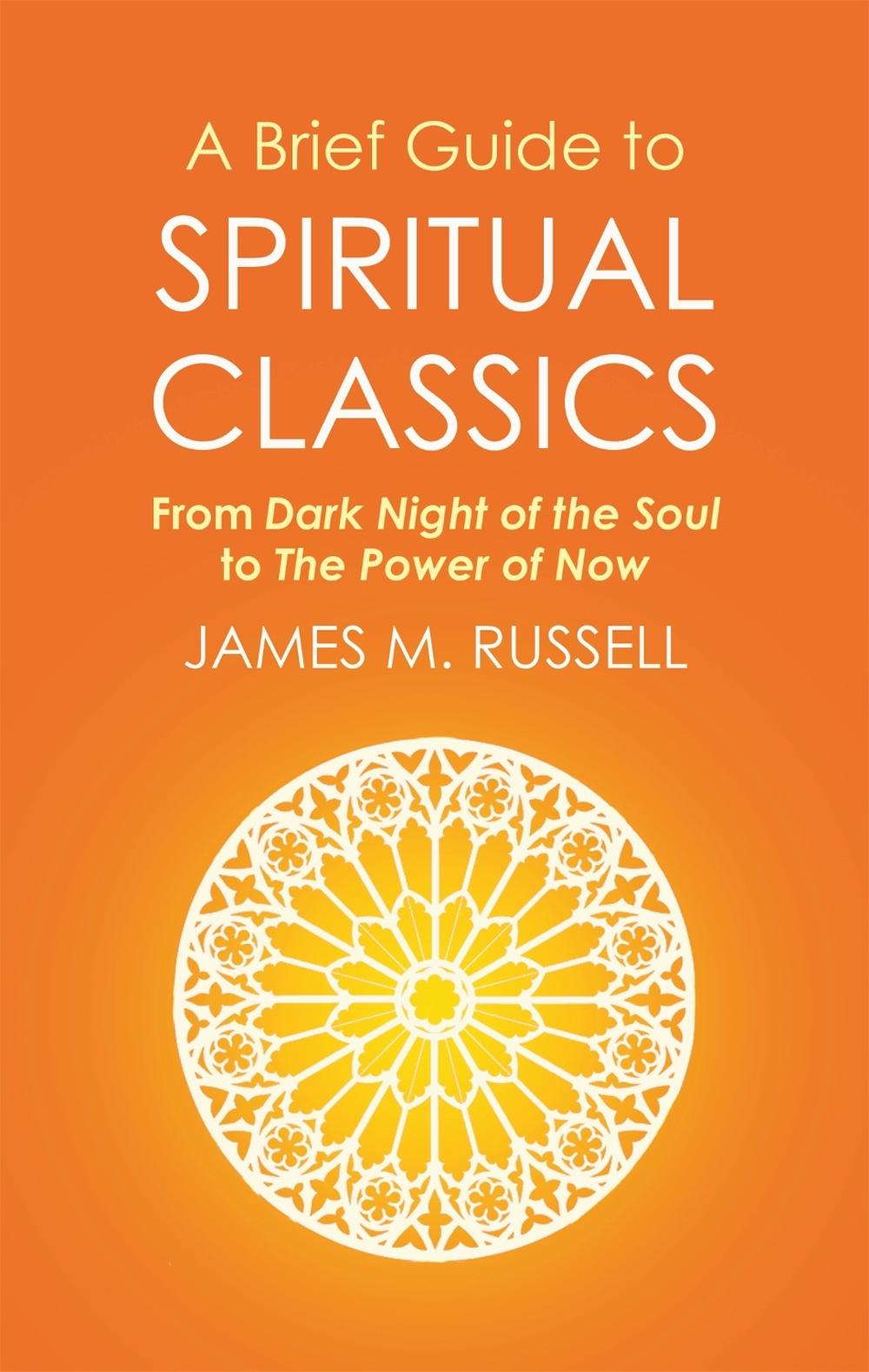 A Brief Guide to Spiritual Classics by James M. Russell - ISBN: 9781472136930