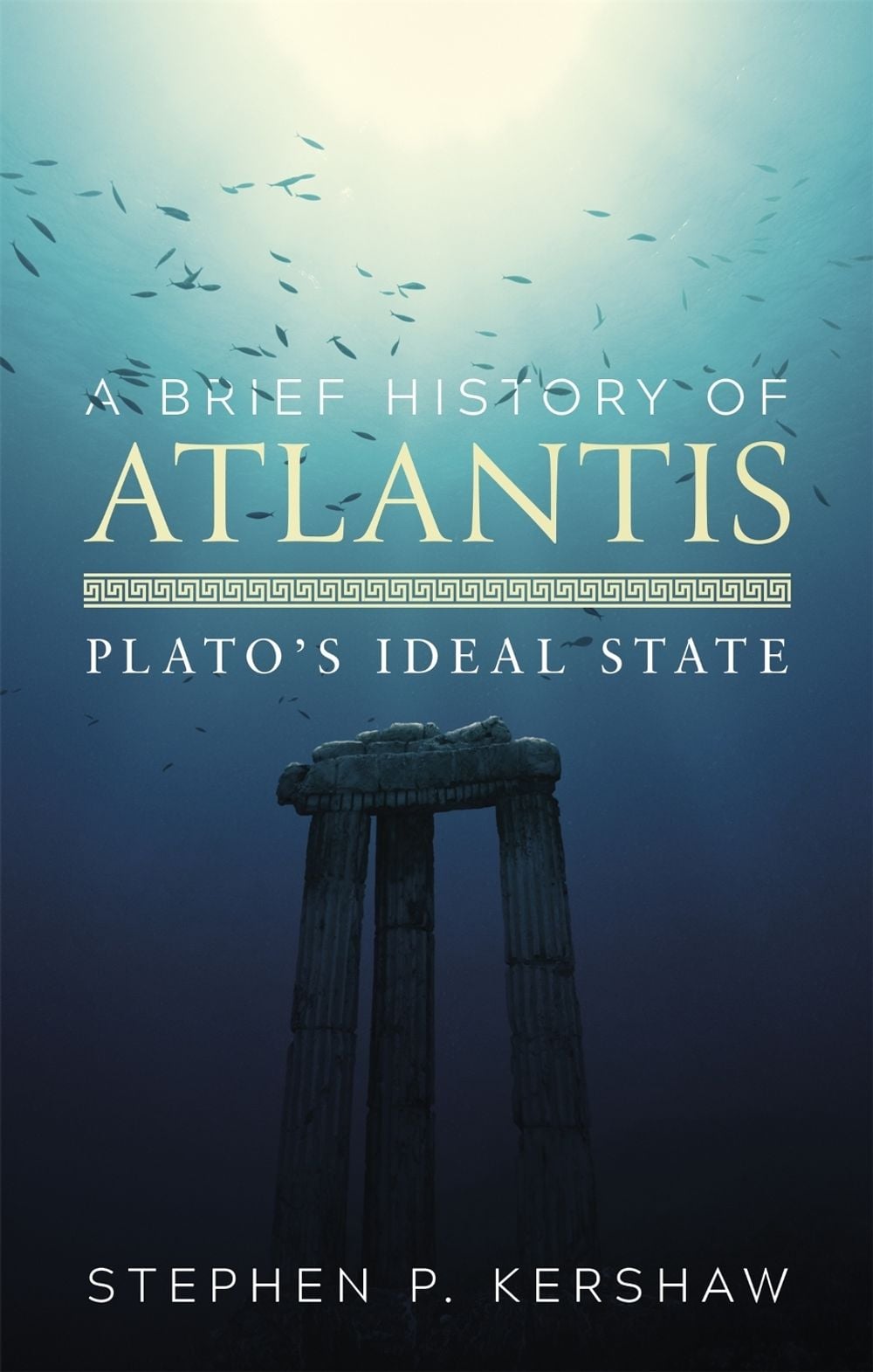 A Brief History of Atlantis by Dr Stephen P. Kershaw - ISBN: 9781472136992