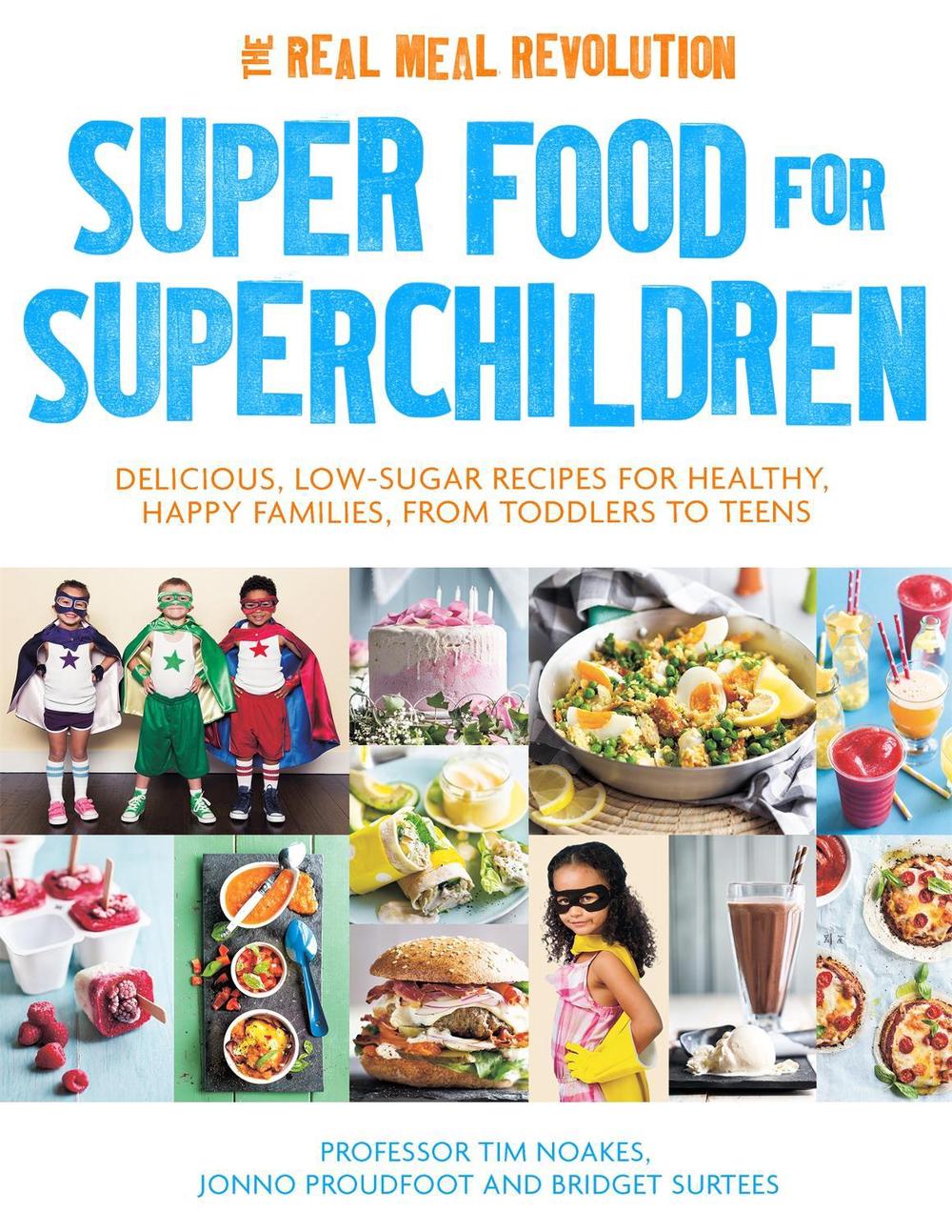 Super Food for Superchildren by Professor Tim Noakes - ISBN: 9781472137265