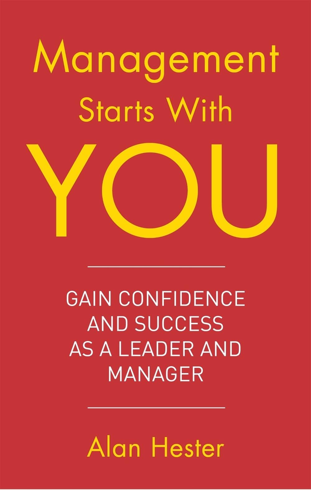 Management Starts With You by Alan Hester - ISBN: 9781472137302