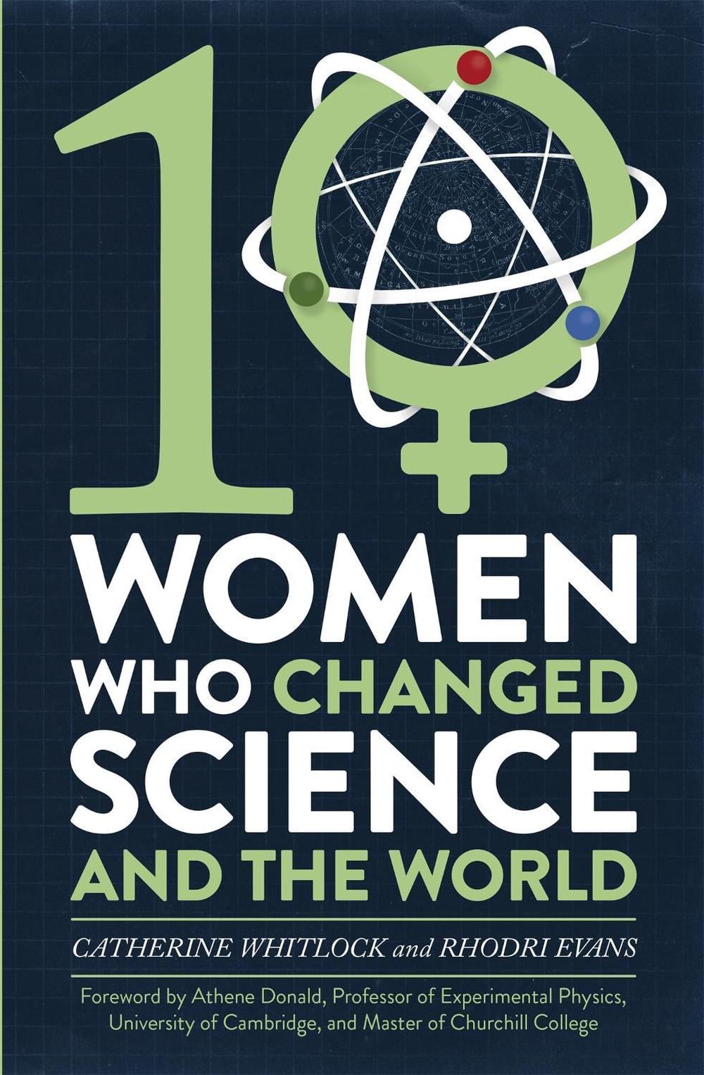 Ten Women Who Changed Science, and the World by Catherine Whitlock - ISBN: 9781472137432