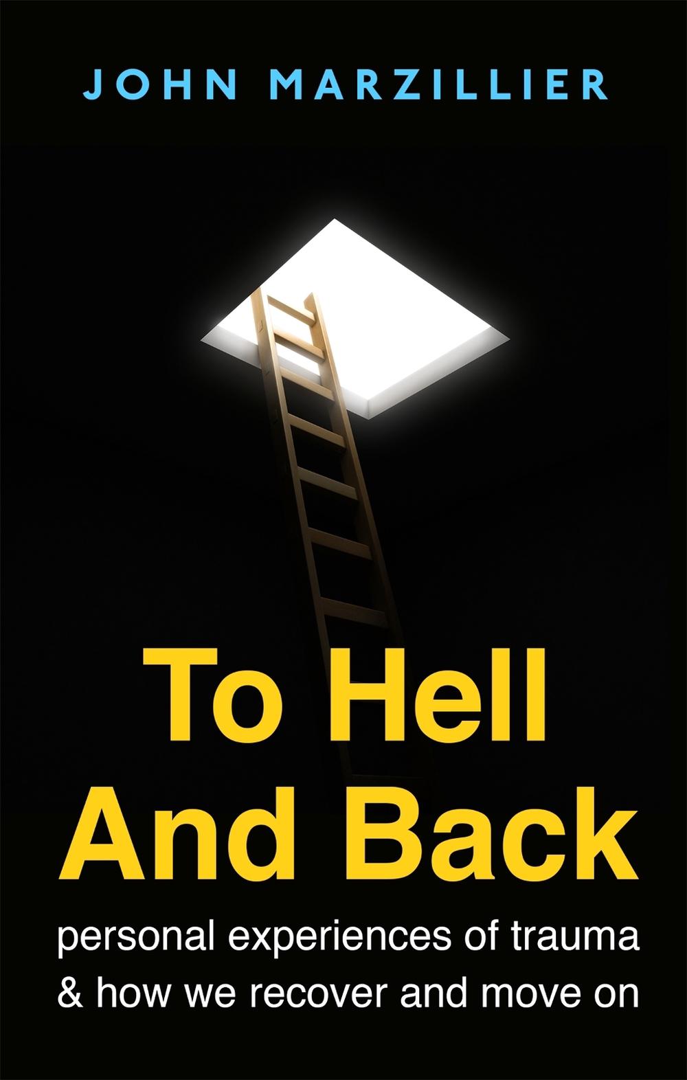 To Hell and Back by John Marzillier - ISBN: 9781472137531