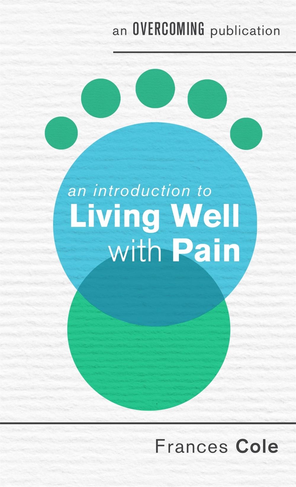 An Introduction to Living Well with Pain, 9781472137715