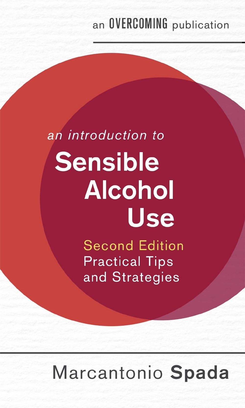 An Introduction to Sensible Alcohol Use, 2nd Edition by Marcantonio Spada - ISBN: 9781472138552