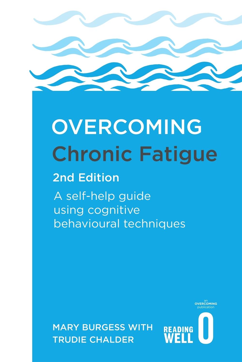 Overcoming Chronic Fatigue 2nd Edition by Mary Burgess - ISBN: 9781472138859