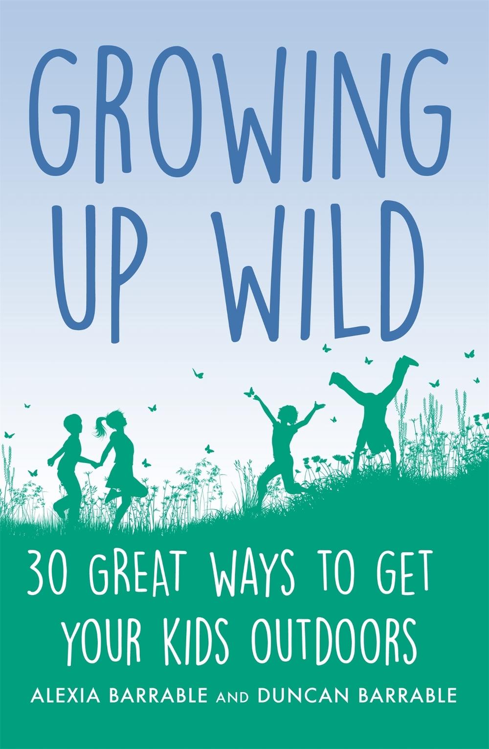 Growing up Wild by Alexia Barrable - ISBN: 9781472139047