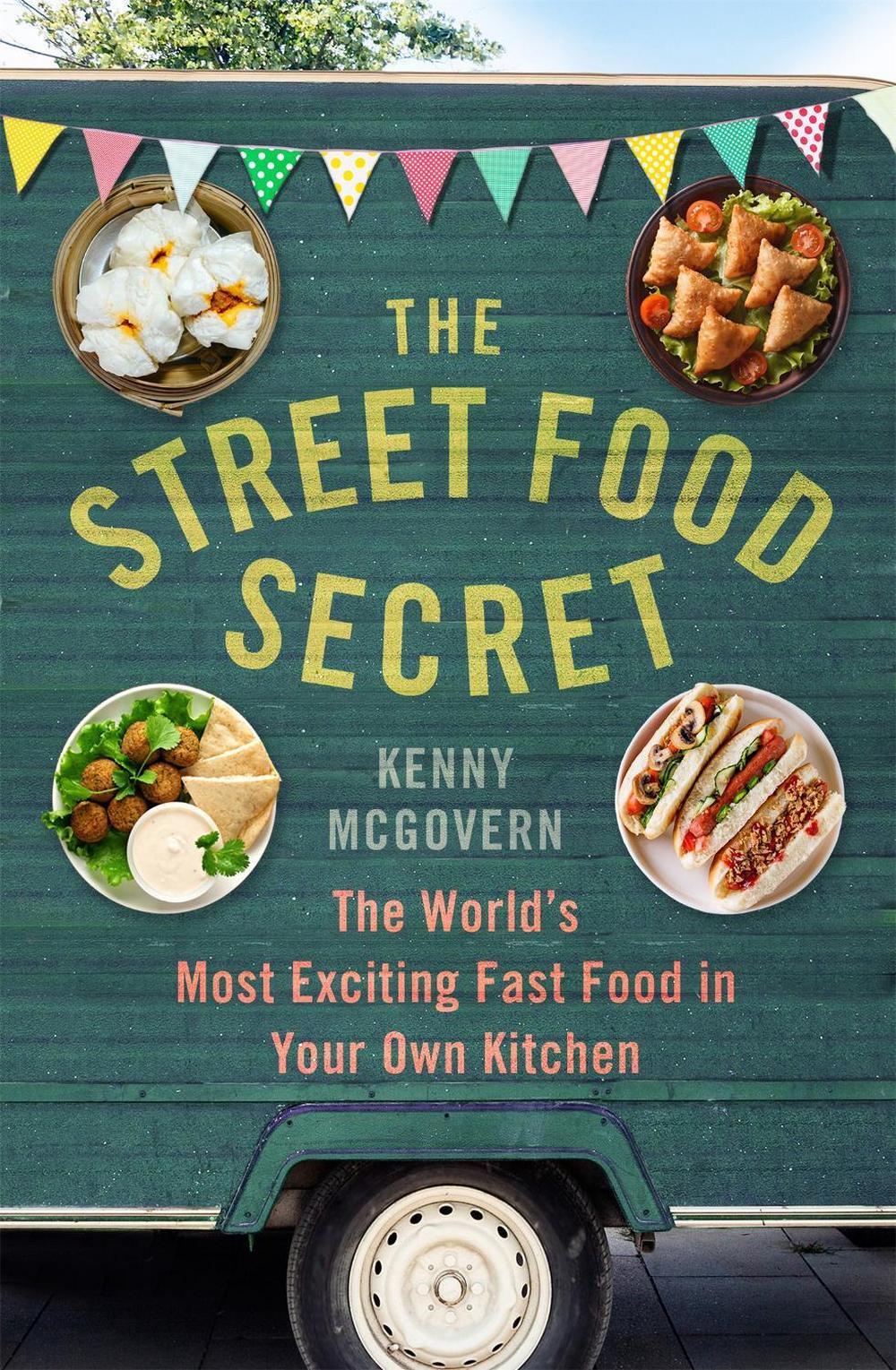 The Street Food Secret by Kenny McGovern - ISBN: 9781472139061