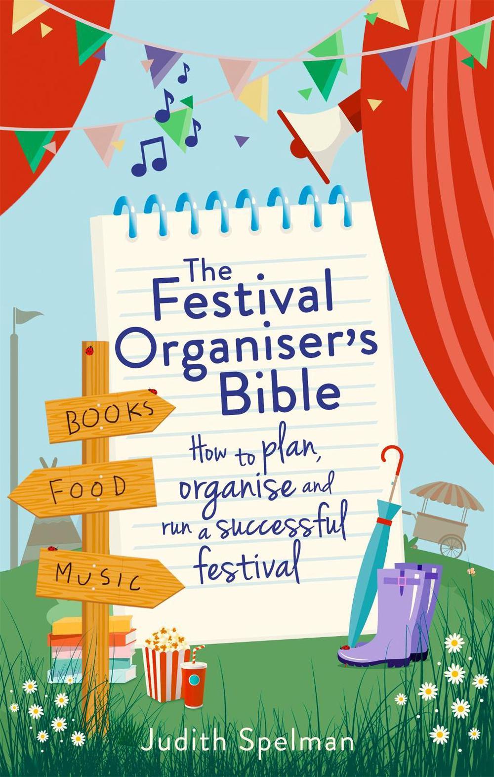 The Festival Organiser's Bible by Judith Spelman - ISBN: 9781472139085