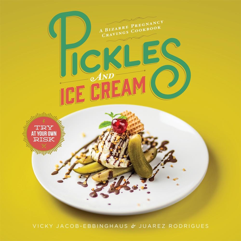 Pickles and Ice Cream by Vicky Jacob-Ebbinghaus - ISBN: 9781472139429