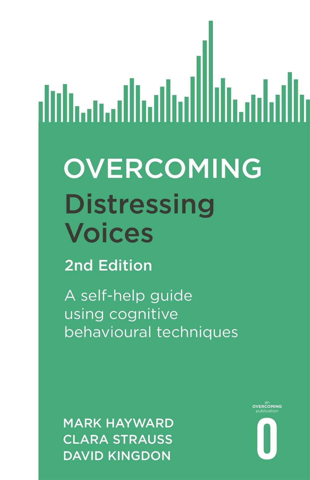 Overcoming Distressing Voices, 2nd Edition by Mark Hayward - ISBN: 9781472140319