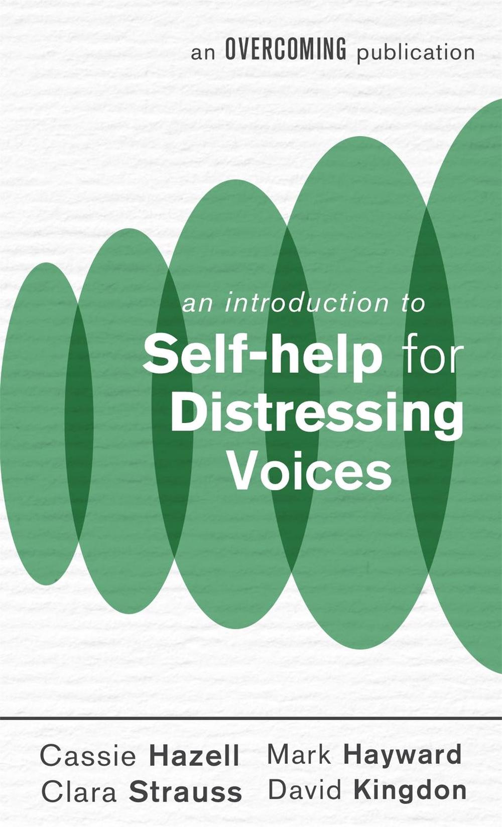 An Introduction to Self-help for Distressing Voices by Mark Hayward - ISBN: 9781472140340