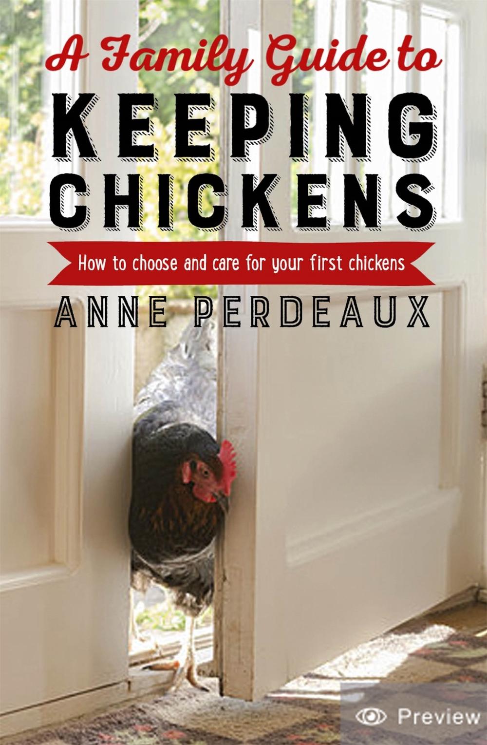 A Family Guide To Keeping Chickens, 9781472140449