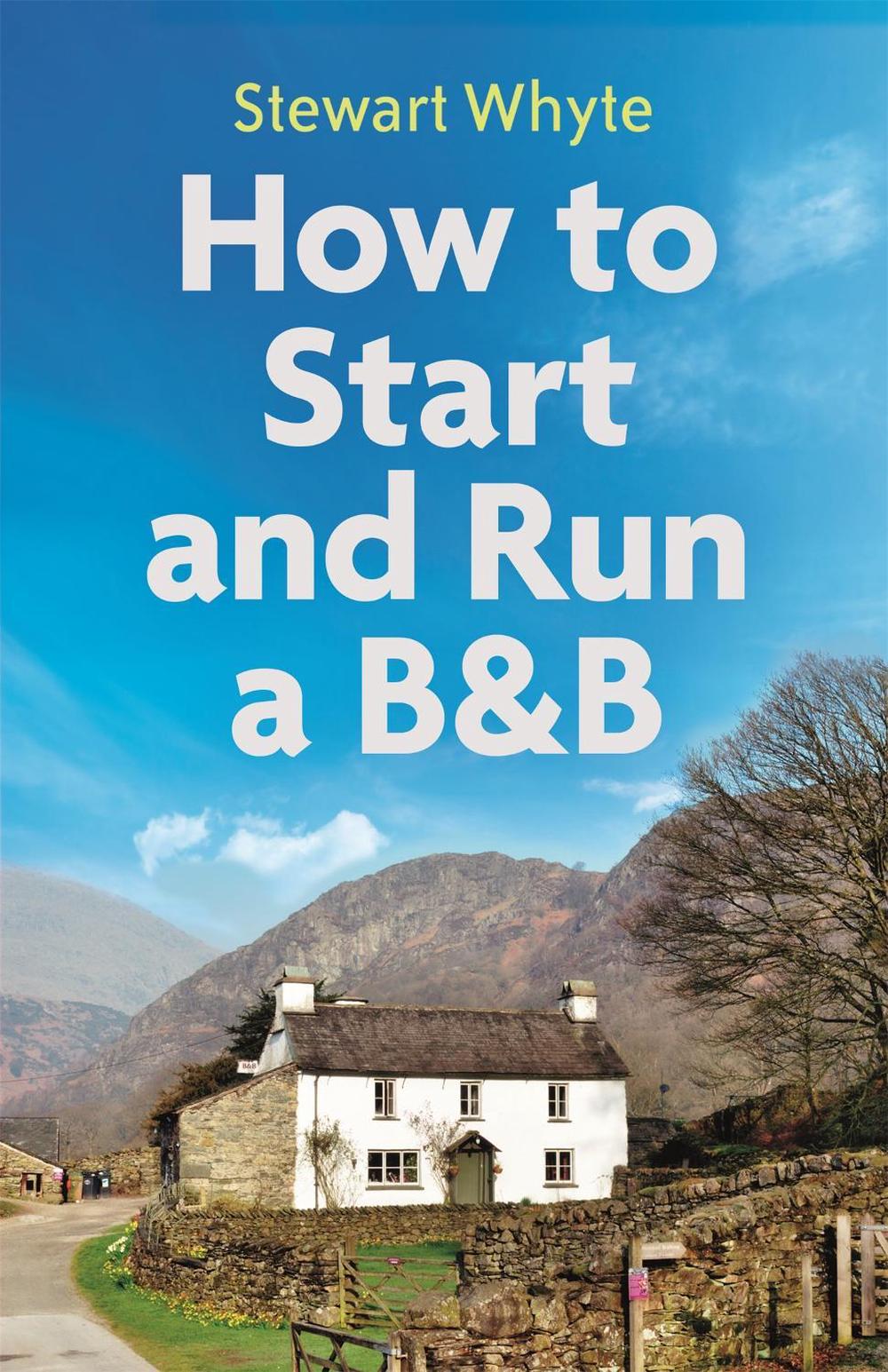 How to Start and Run a B&B, 4th Edition, 9781472140593