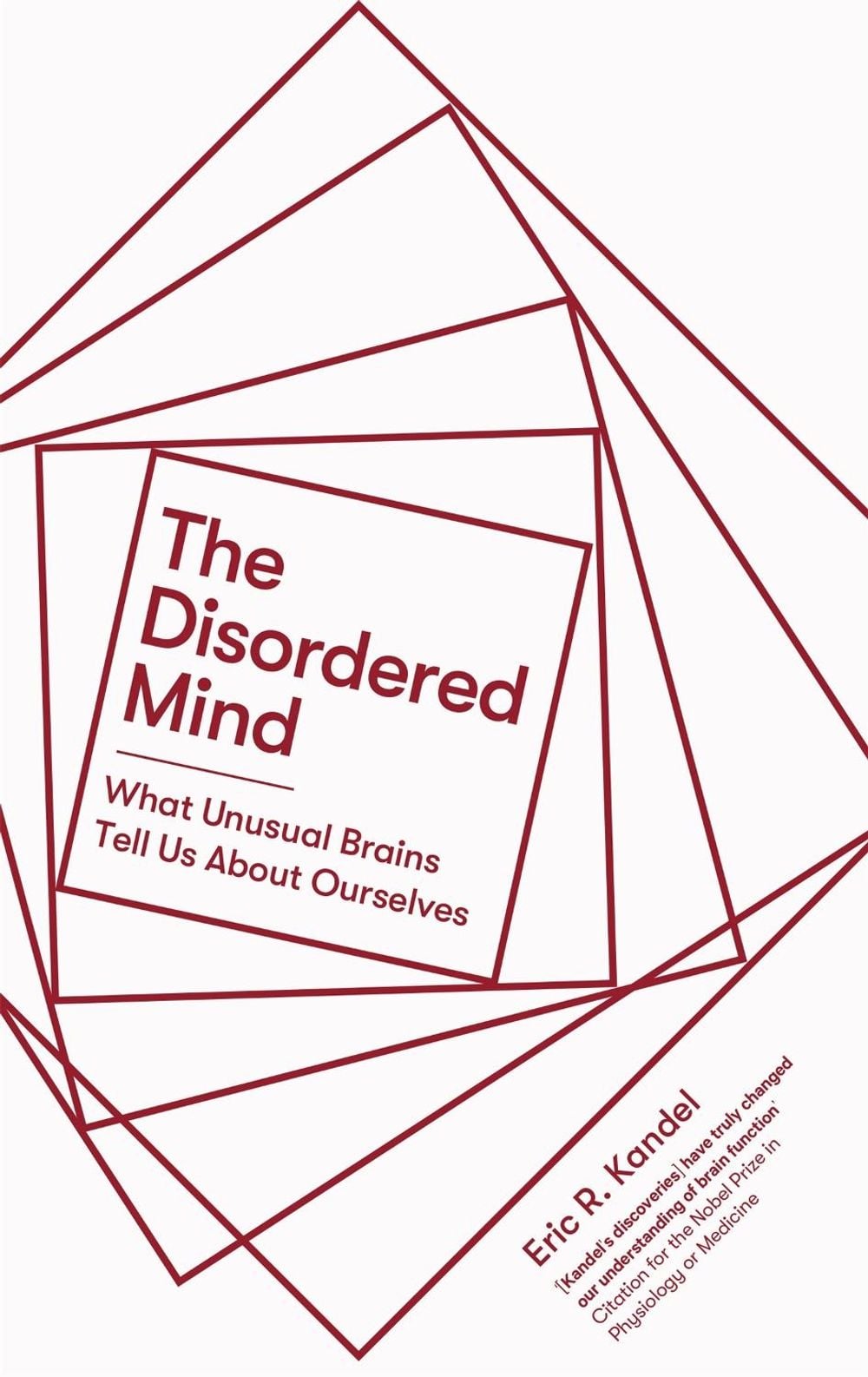 The Disordered Mind by Eric R. Kandel - ISBN: 9781472140869