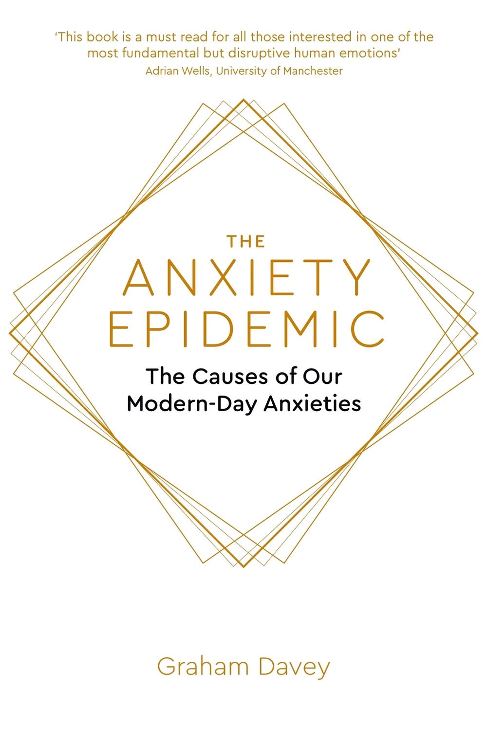 The Anxiety Epidemic by Graham Davey - ISBN: 9781472140968