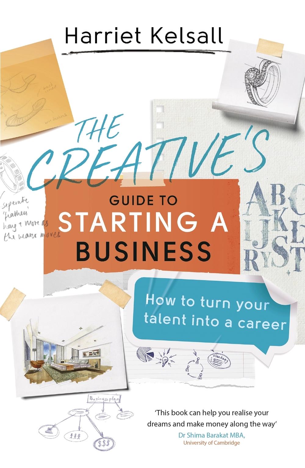 The Creative's Guide to Starting a Business, 9781472141095